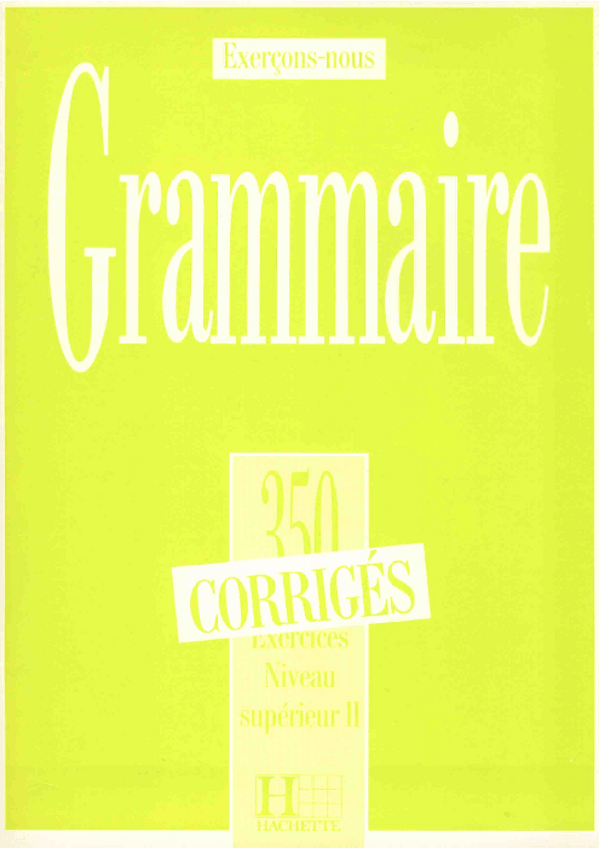 Miniatura del documento Grammaire 350 Exercices niveau superieur II corrig￩s.pdf