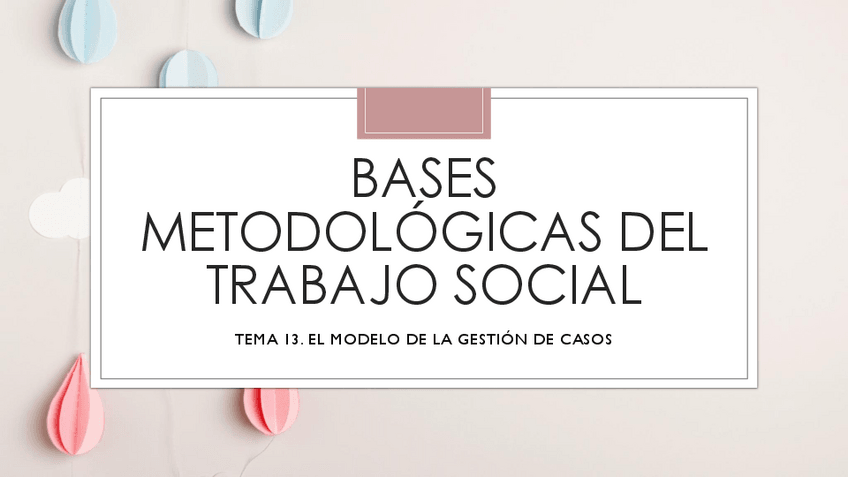Miniatura del documento Bases-metodologicas-del-trabajo-social-PPT13.pdf