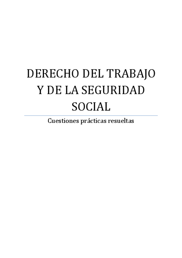 Miniatura del documento PRACTICAS RESUELTAS - DERECHO DEL TRABAJO.pdf