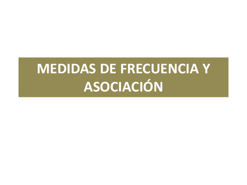 Miniatura del documento Tema-7-Medidas-frecuencia-asociacion-e-impacto-modificado.pdf