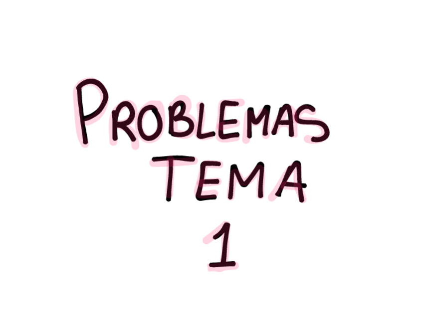Miniatura del documento PROBLEMAS-TEMA-1-2021.pdf