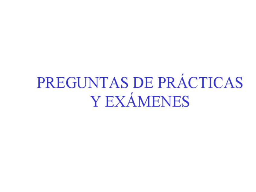 Miniatura del documento Preguntas-tipo-de-practicas-y-examenes-2019.pdf