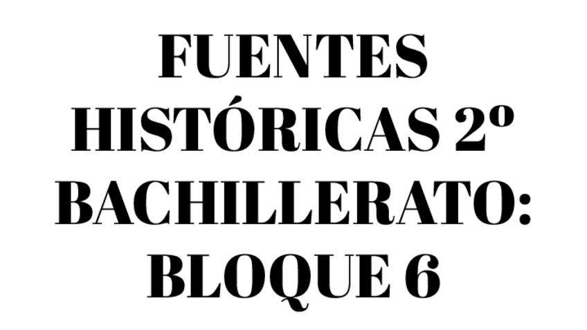 Miniatura del documento Fuentes-Historicas-Bloque-6.pdf