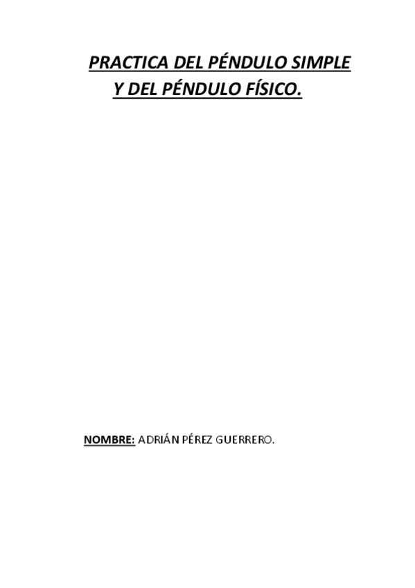 Miniatura del documento PRACTICA DEL PÉNDULO SIMPLE Y DEL PÉNDULO FÍSICO.pdf