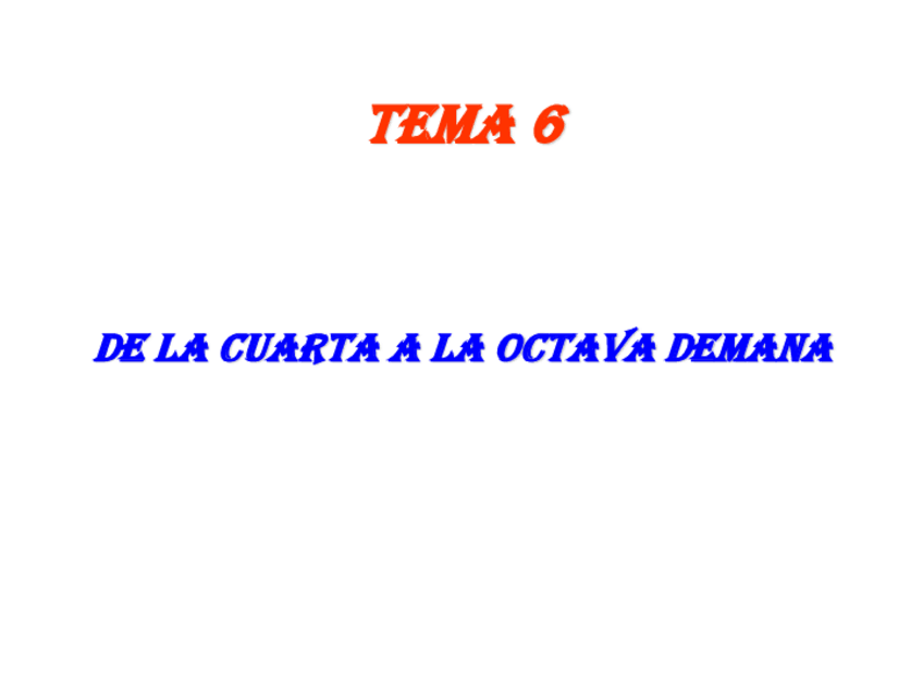 Miniatura del documento Temas-6.-DE-LA-CUARTA-A-LA-OCTAVA-SEMANA.pdf