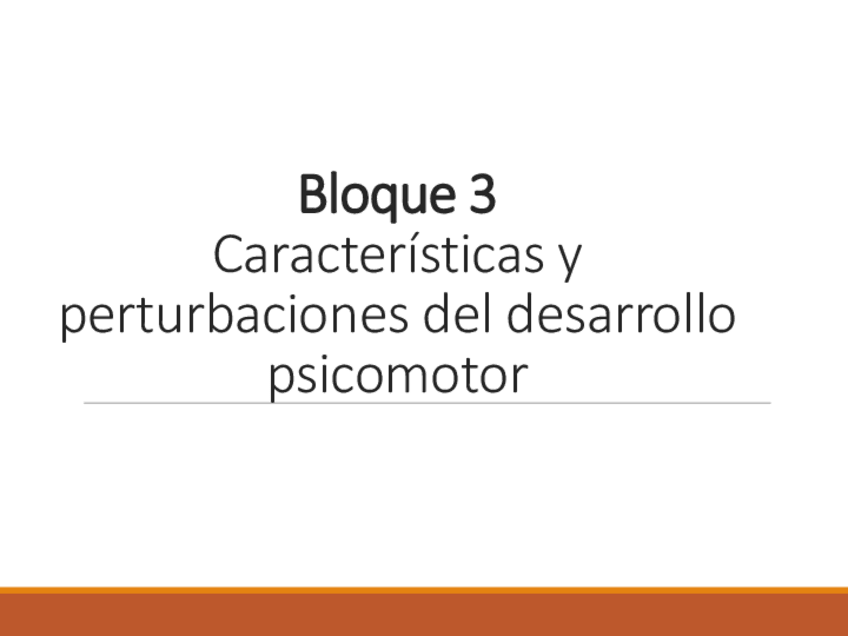 Miniatura del documento Bloque-3.-Caracteristicas-y-perturbaciones-del-desarrollo-psicomotor.pdf