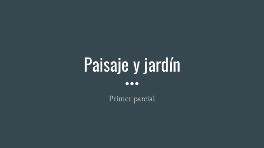 Miniatura del documento Paisaje-y-jardin-PRIMER-PARCIAL.pdf