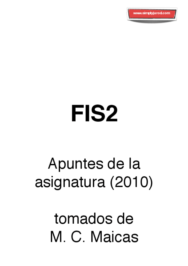 Miniatura del documento FIS2-apuntes Maicas.pdf