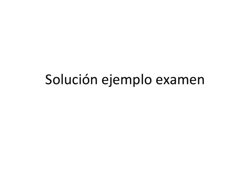 Miniatura del documento EJEMPLO EXAMEN.pdf