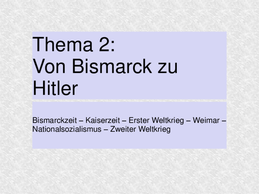 Miniatura del documento TEMA2 Von Bismarck zu Hitler - C.pdf