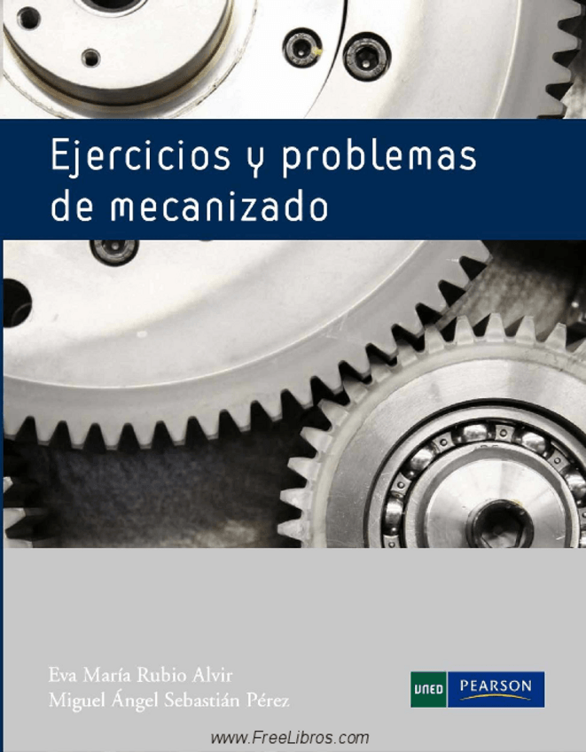 Miniatura del documento LIBRO-Ejercicios-y-problemas-de-mecanizado-FREELIBROS.ORG.pdf