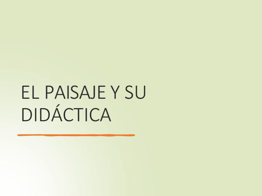 Miniatura del documento Tema-3-Patri-diapositivas-El-paisaje-y-su-didactica.pdf