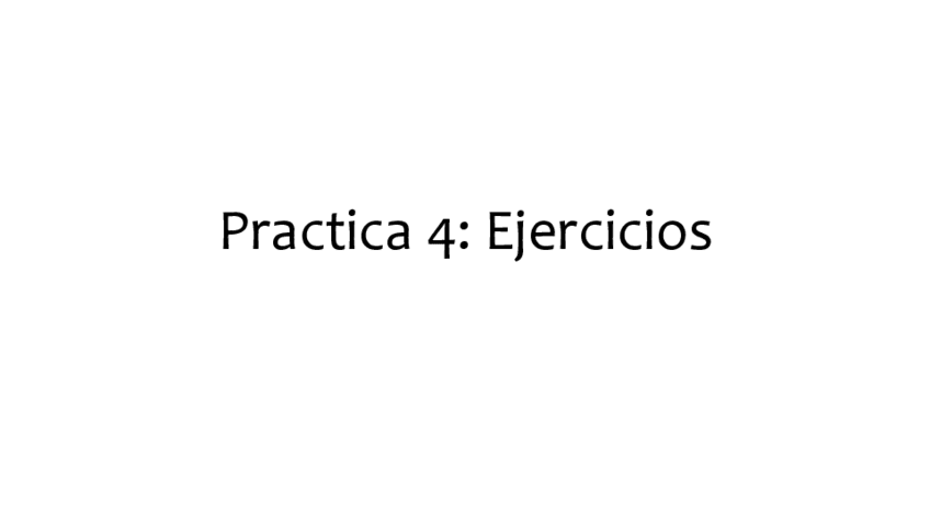 Miniatura del documento Practica-4Ejercicios.pdf