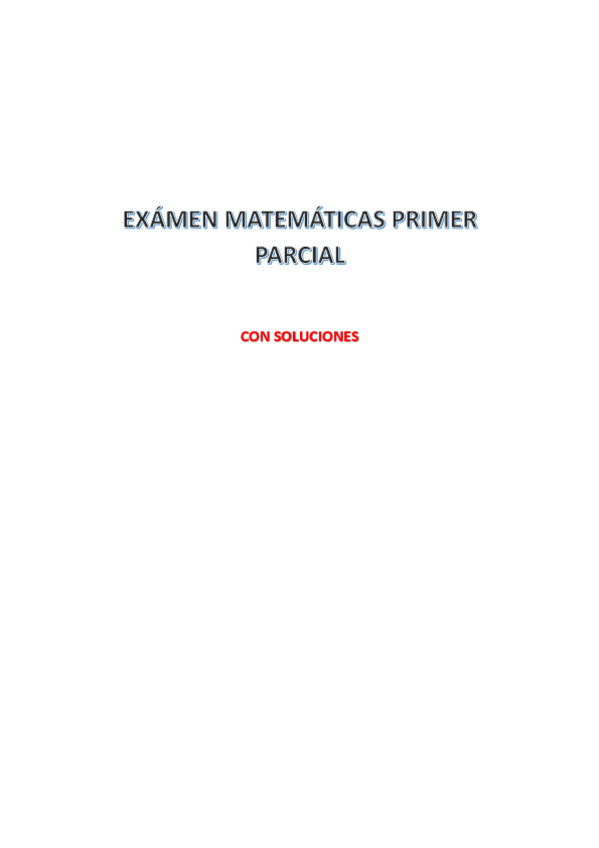 Miniatura del documento EXAMEN-MATEMATICAS-PRIMER-PARCIAL.pdf
