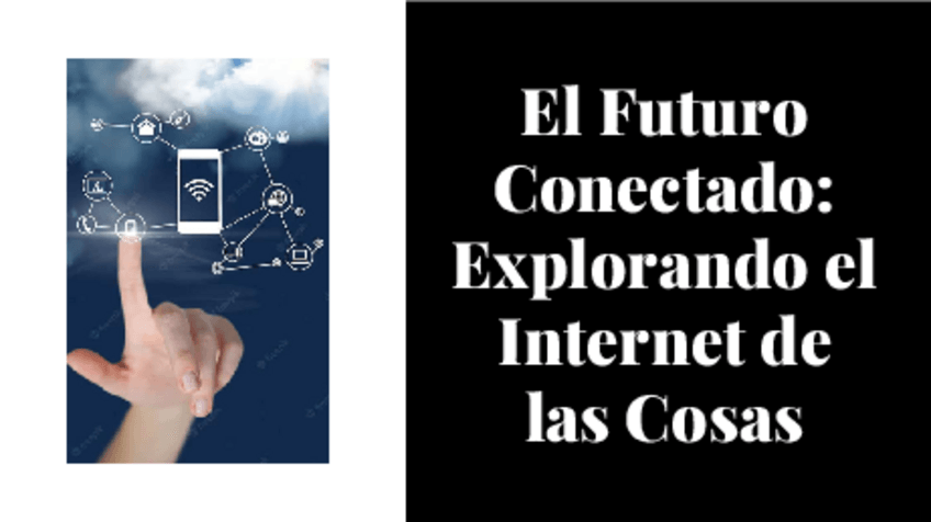 Miniatura del documento El-Futuro-Conectado-Explorando-el-Internet-de-las-Cosas-IoT.pdf