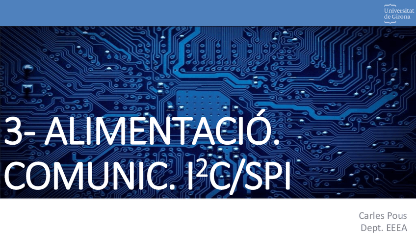 Miniatura del documento SESSIO-3-ALIMENTACIO-COMUNIC-I2C-SPI.pdf