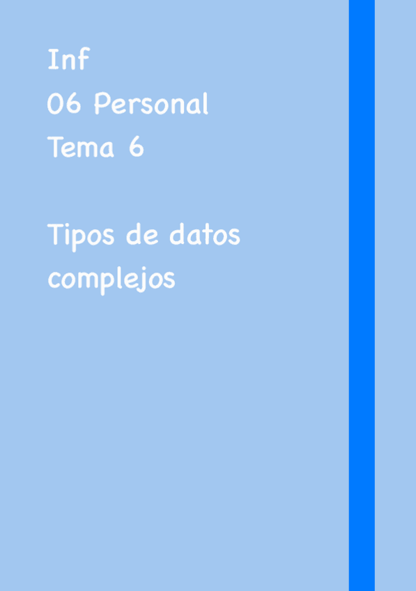 Miniatura del documento Inf-Tema-6-Tipos-de-datos-complejos.pdf