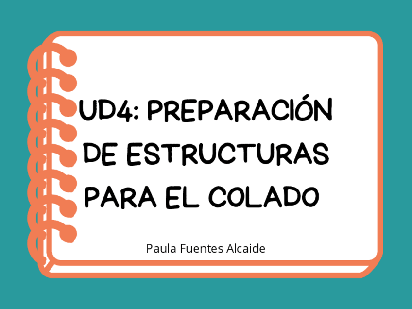 Miniatura del documento UD4-PREPARACION-DE-ESTRUCTURAS-PARA-EL-COLADO.pdf