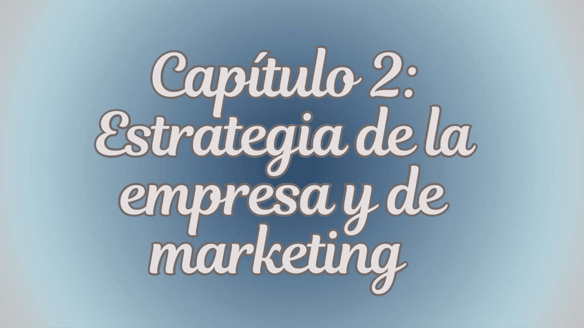 Miniatura del documento Capitulo-2-Estrategia-de-la-empresa-y-de-marketing.pdf